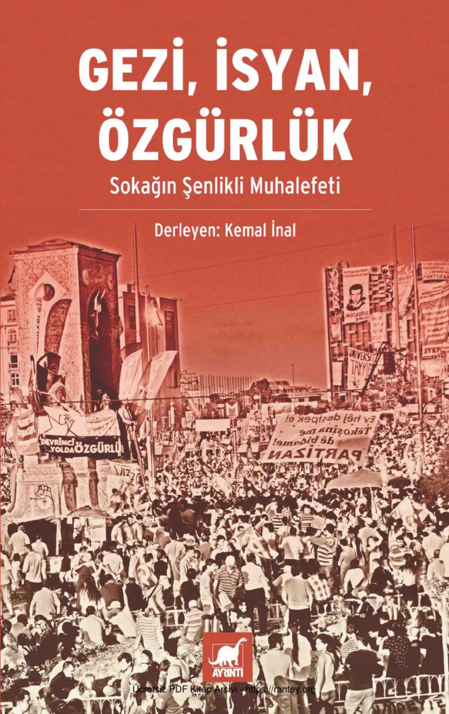 Gezi İsyan Özgürlük Sokağın Şenlikli Muhalefeti kapak görseli