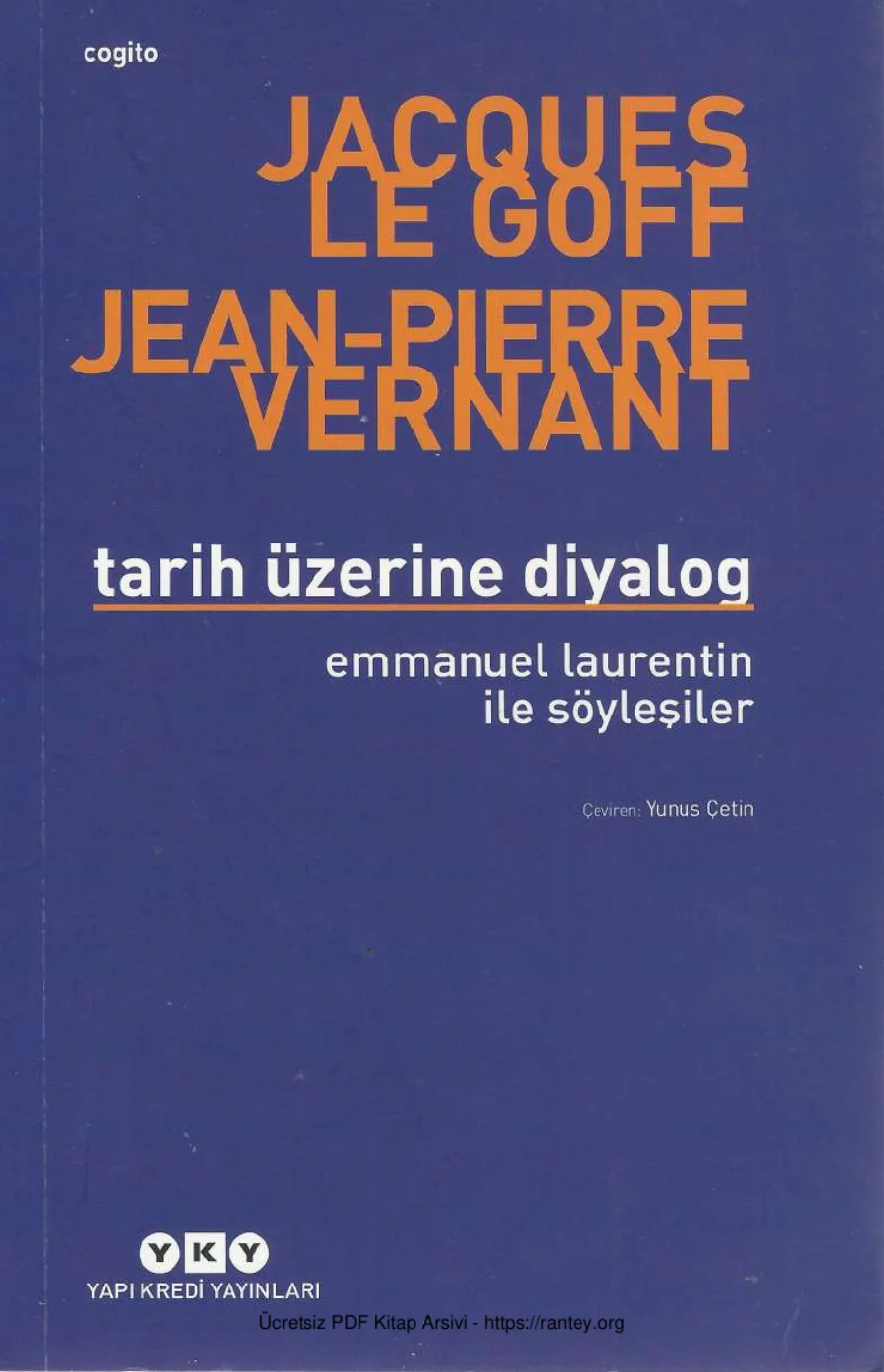Goff Jean Pierre Vernant Tarih Üzerine Diyalog Emmanuel Laurentin ile Söyleşiler kapak görseli