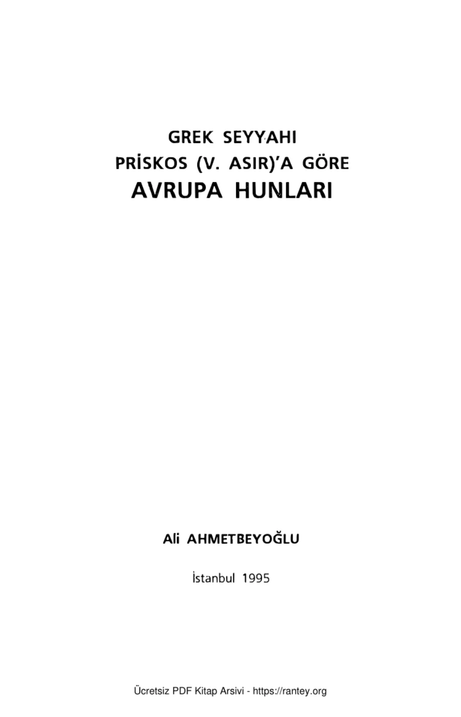 Grek Seyyahı Priskos V Asıra Göre Avrupa Hunları kapak görseli