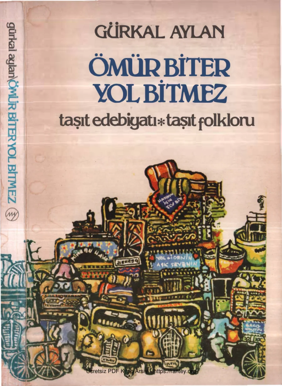 Gürkal Aylan Ömür Biter Yol Bitmez Taşıt Edebiyatı Taşıt Folkloru kapak görseli