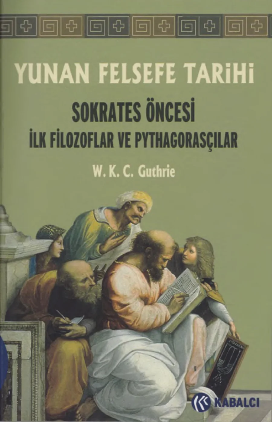 Guthrie Yunan Felsefe Tarihi I kitap kapağı