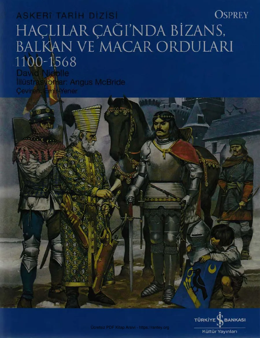 Haçlılar Çağında Bizans Balkan ve Macar Orduları 1100 1568 kapak görseli