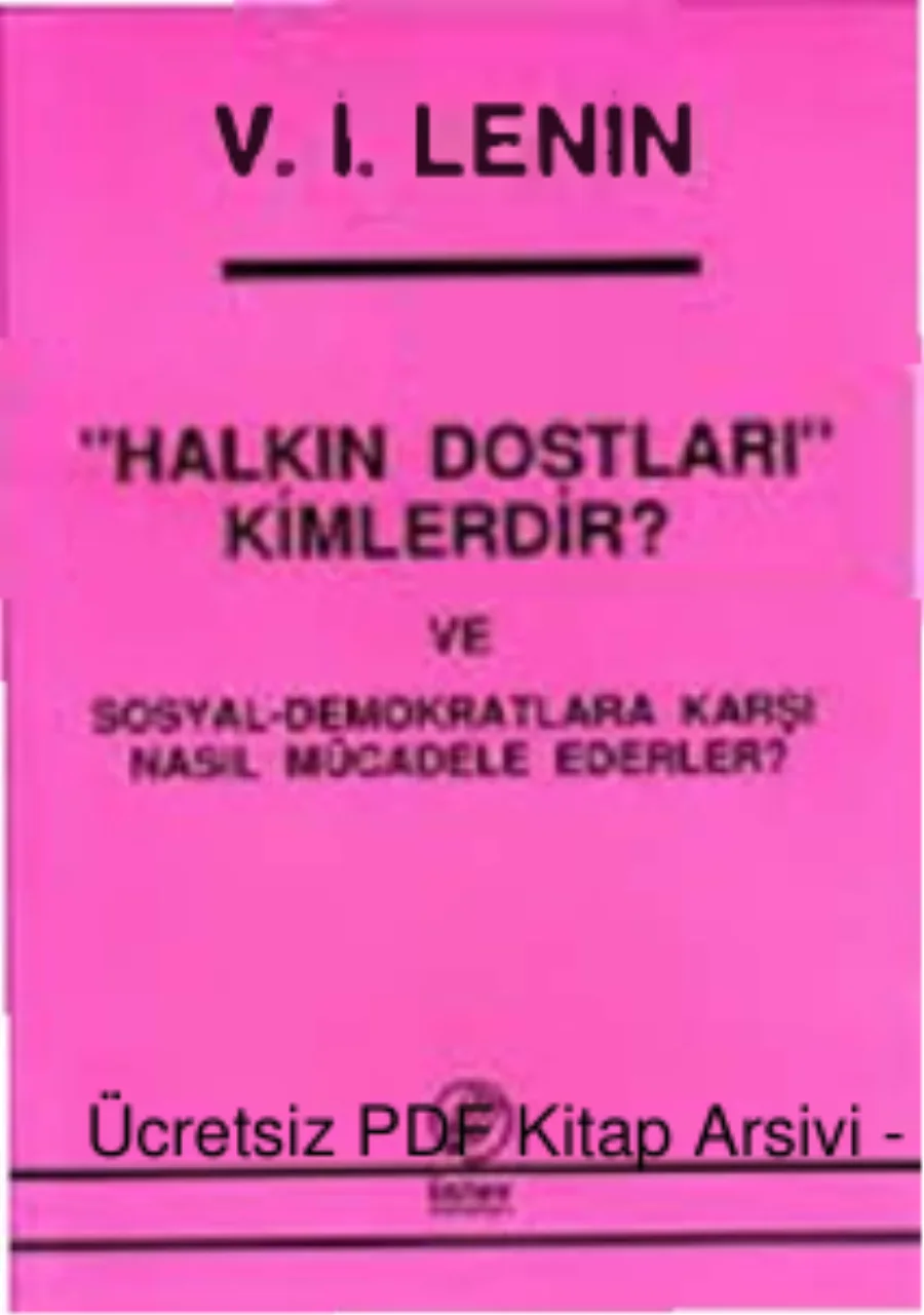 Halkın Dostları Kimlerdir ve Sosyal Demokratlara Karşı Nasıl Mücadele Eder kapak görseli