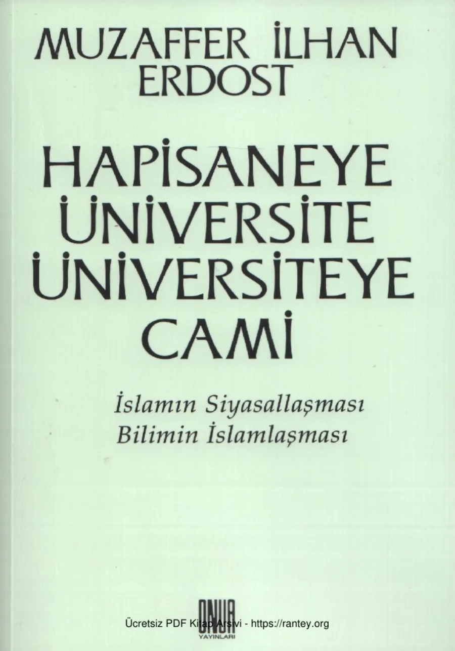 Hapishaneye Üniversite Üniversiteye Cami İslamın Siyasallaşması Bilimin İslamlaşması kapak görseli