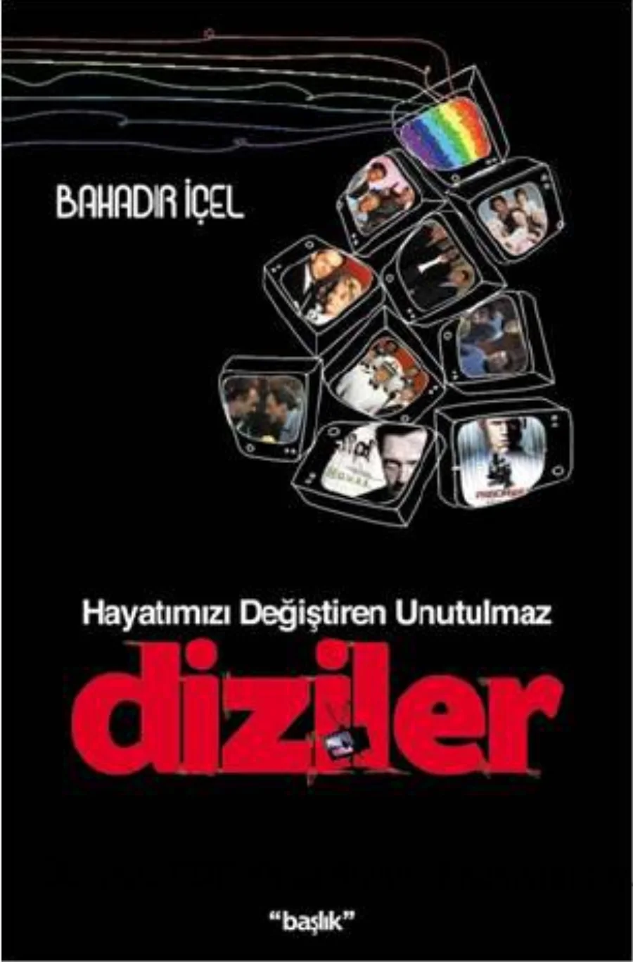 Hayatımızı Değiştiren Unutulmaz Diziler kapak görseli