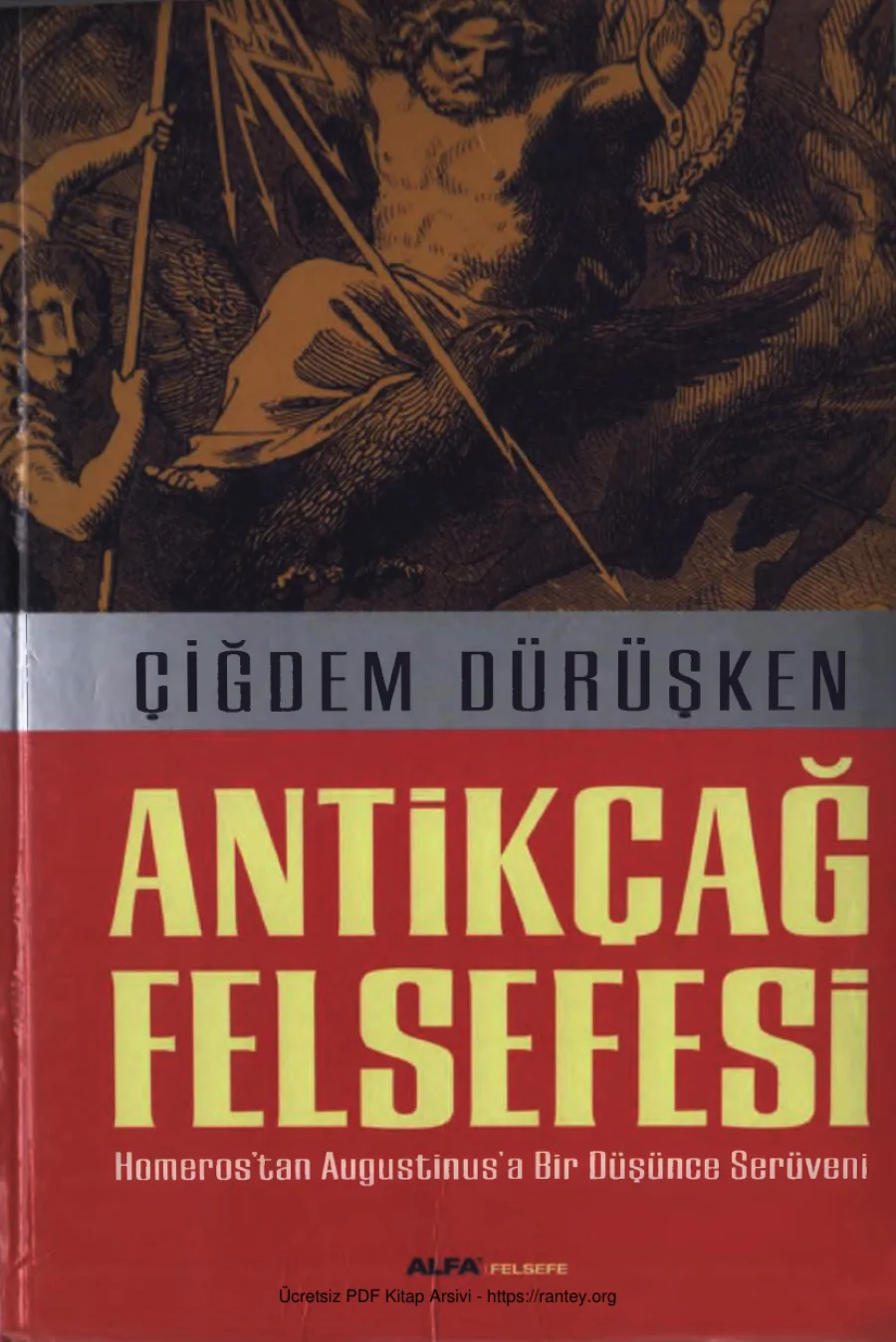 Homerostan Augustinusa Bir Düşünce Serüveni Çiğdem Dürüşken Alfa Basım Yayım kapak görseli
