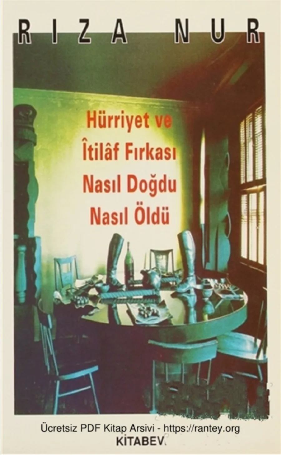Hürriyet ve İtilaf Fırkası Nasıl Doğdu Nasıl Öldü Kitabevi Yayınları kapak görseli