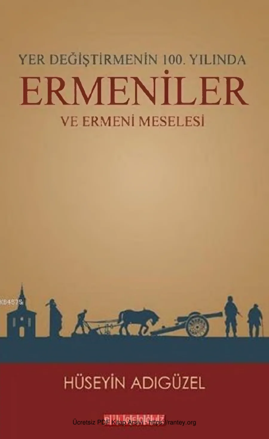 Hüseyin Adıgüzel Yer Değiştirmenin 100 Yılında Ermeniler ve Ermeni Meselesi kapak görseli