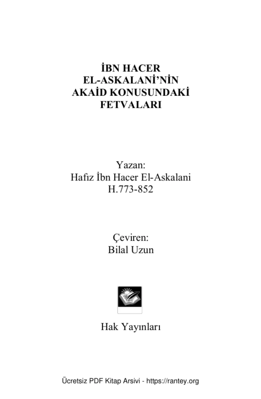 İBN HACER EL ASKALANİ’NİN AKAİD KONUSUNDAKİ FETVALARI = Ebu Abdulmumin Tekin Mıhçı kapak görseli