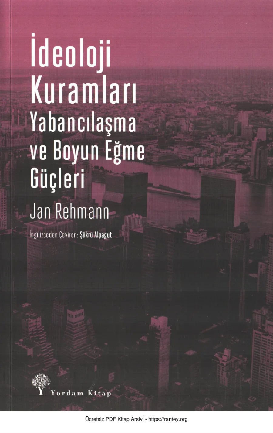 İdeoloji Kuramları Yabancılaşma ve Boyun Eğme Güçleri kapak görseli