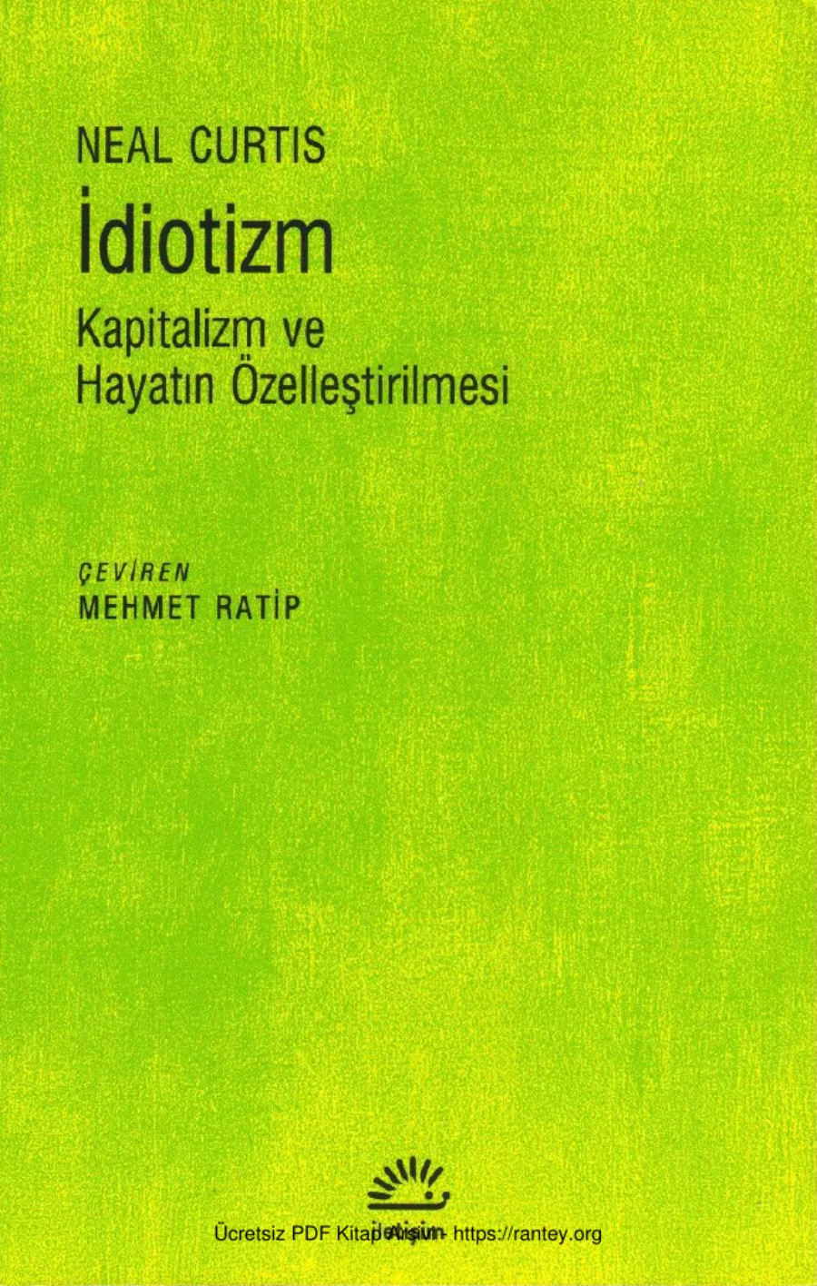 İdiotizm Kapitalizm ve Hayatın Özelleştirilmesi kapak görseli