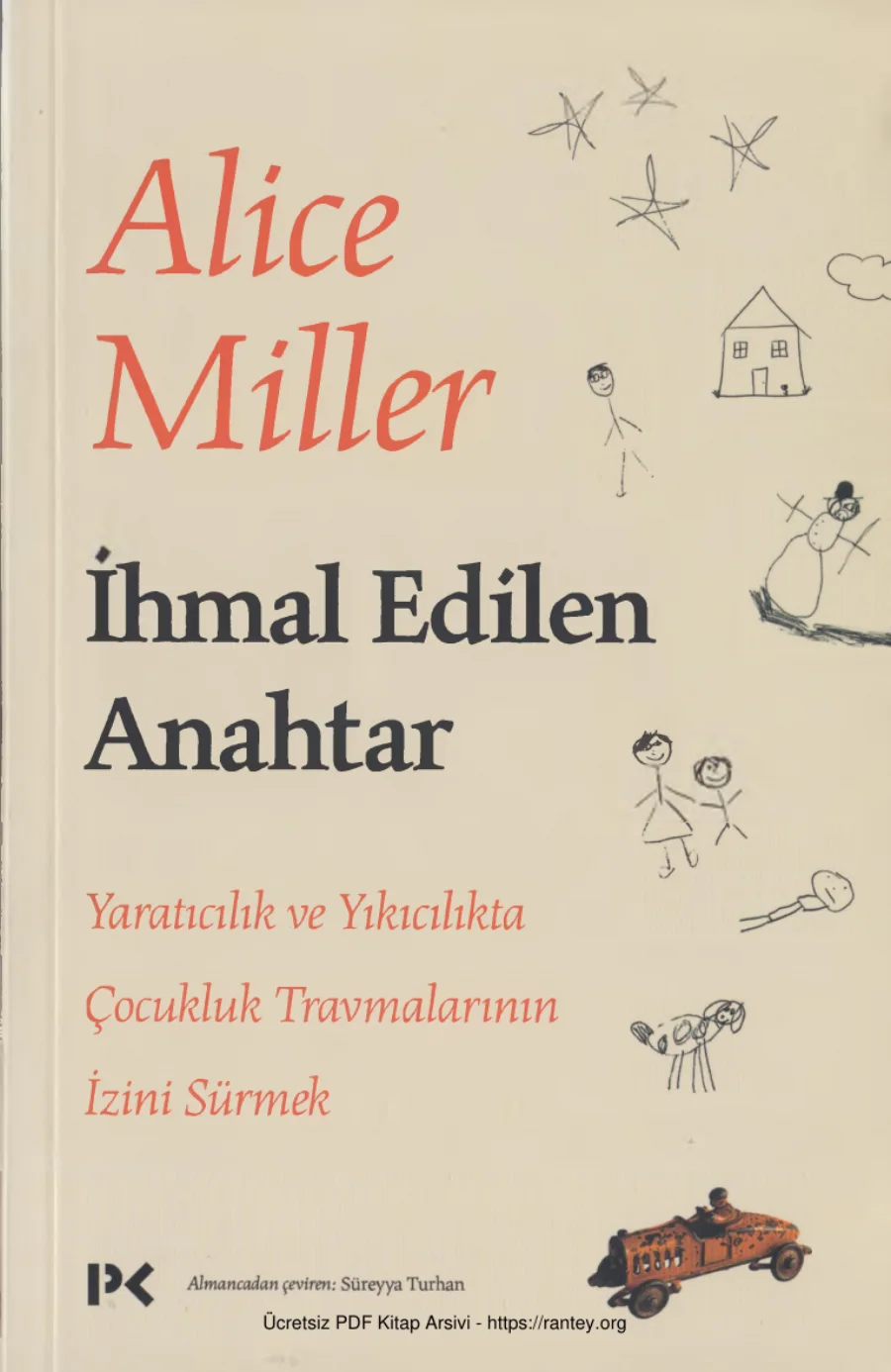 İhmal Edilen Anahtar Yaratıcılık ve Yıkıcılıkta Çocukluk Travmalarının İzini Sürmek kapak görseli