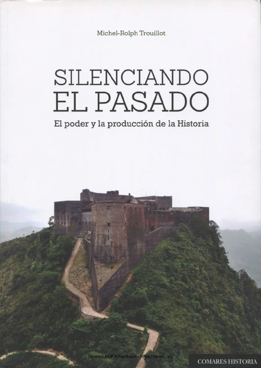 ilenciando el pasadoEl poder y la produccin de la Historia kapak görseli