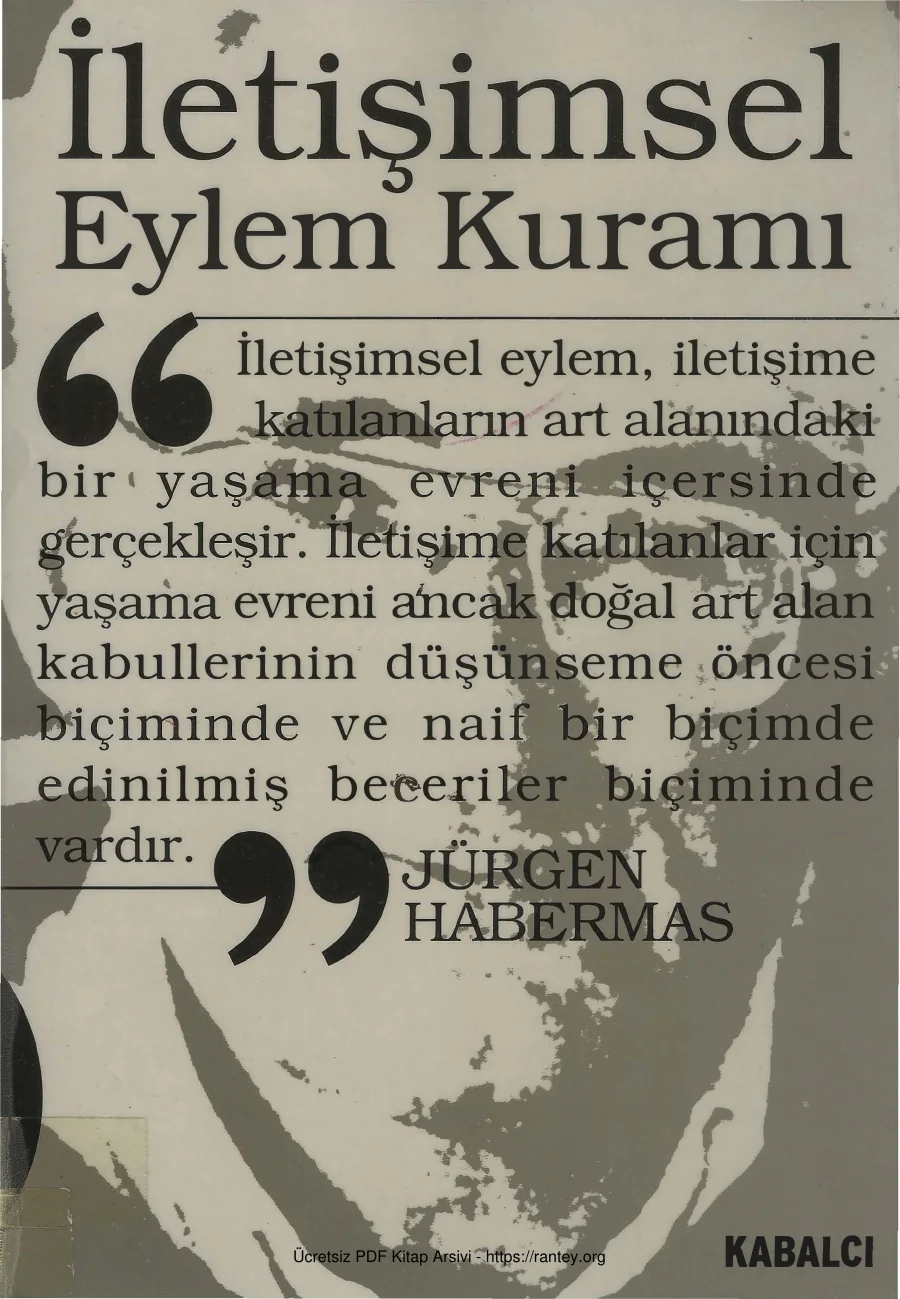 İletişimsel Eylem Kuramı Cilt I Kabalcı Yayınları 89 sy eksik kapak görseli