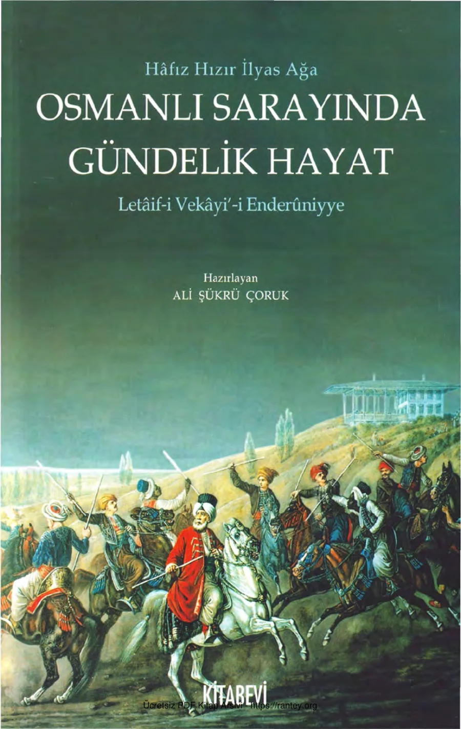 İlyas Ağa Osmanlı Sarayında Gündelik Hayat Letaif i Kitabevi Yayınları kapak görseli