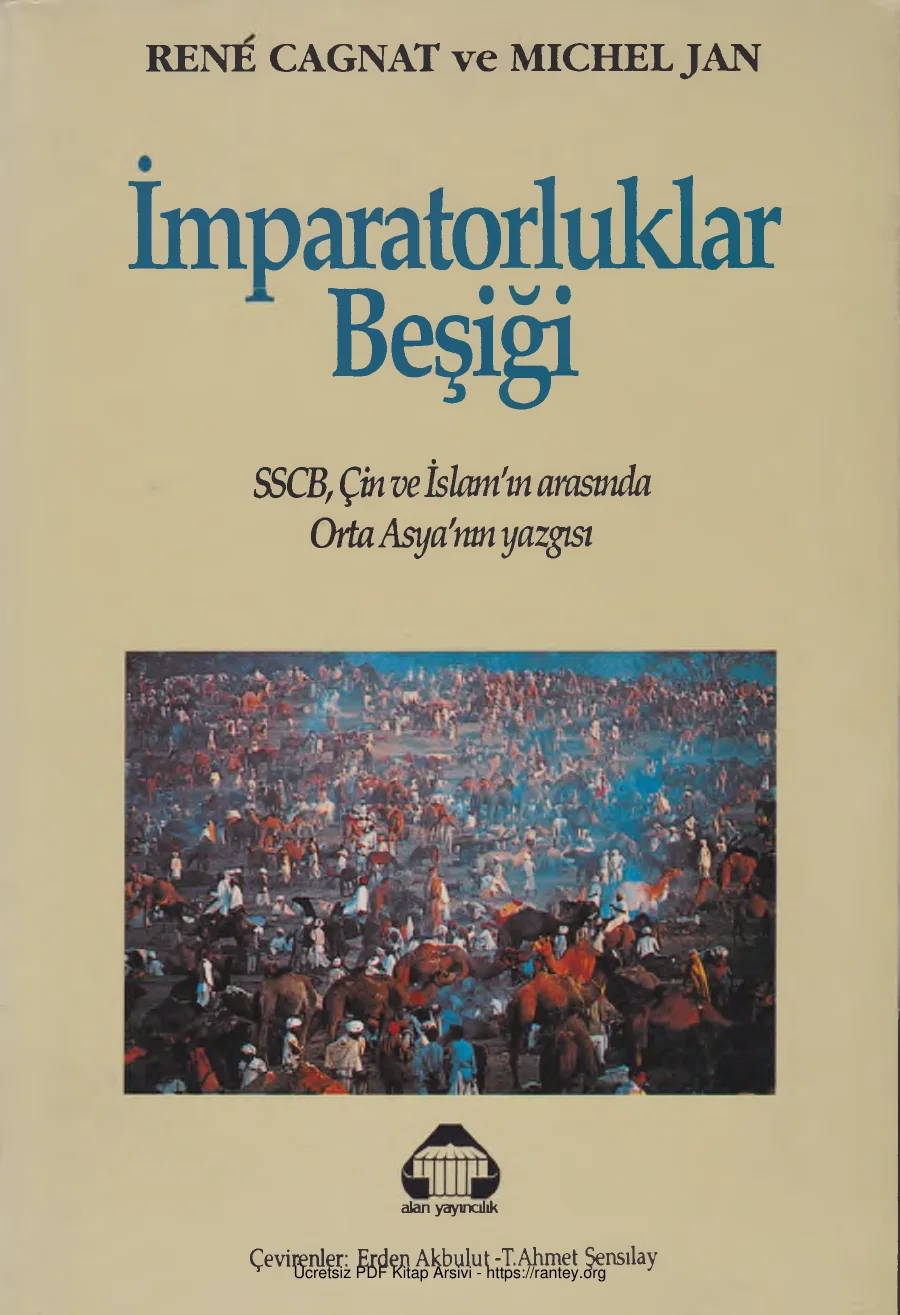 İmparatorluklar Beşiği SSCB Çin ve İslam Arasında Orta Asyanın Yazgısı kapak görseli