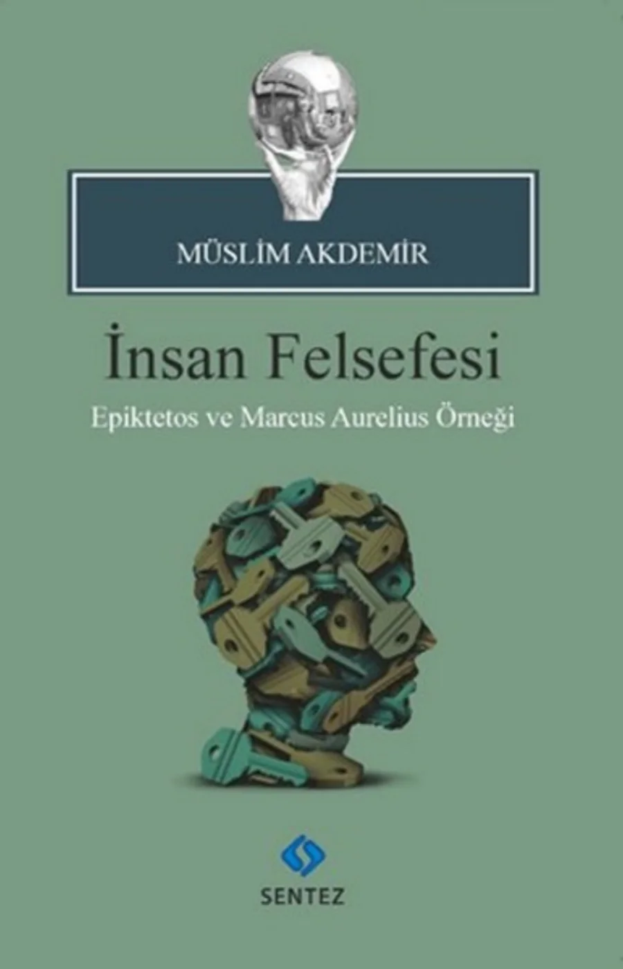 İnsan Felsefesi Epiktetos ve Marcus Aurelius Örneği kapak görseli
