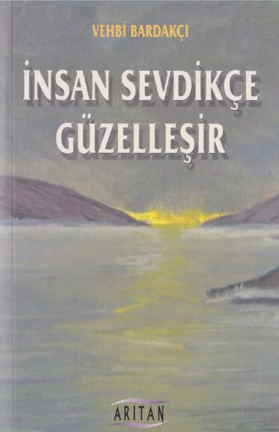 İnsan Sevdikçe Güzelleşir kitap kapağı