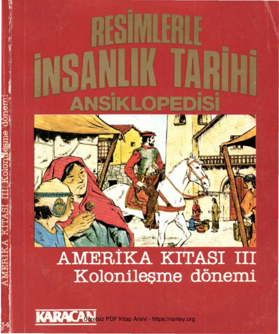 İnsanlık Tarihi Ansiklopedisi 34 Amerika Kıtası 3 Kolonileşme Dönemi kapak görseli
