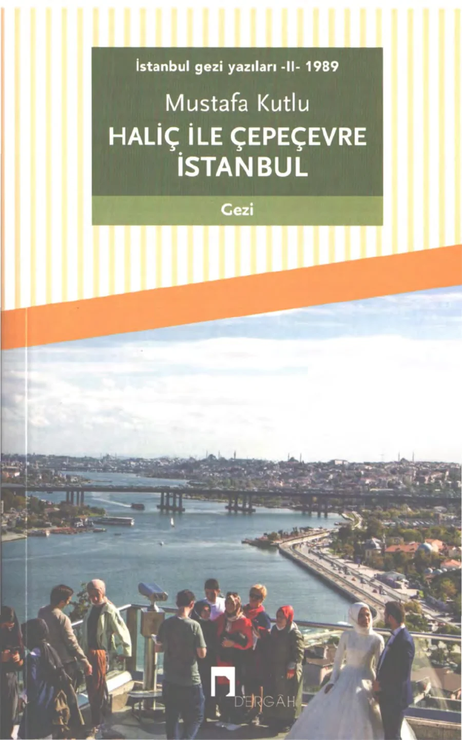 İstanbul Gezi Yazıları 2 1989 Haliç ile Çepeçevre kapak görseli