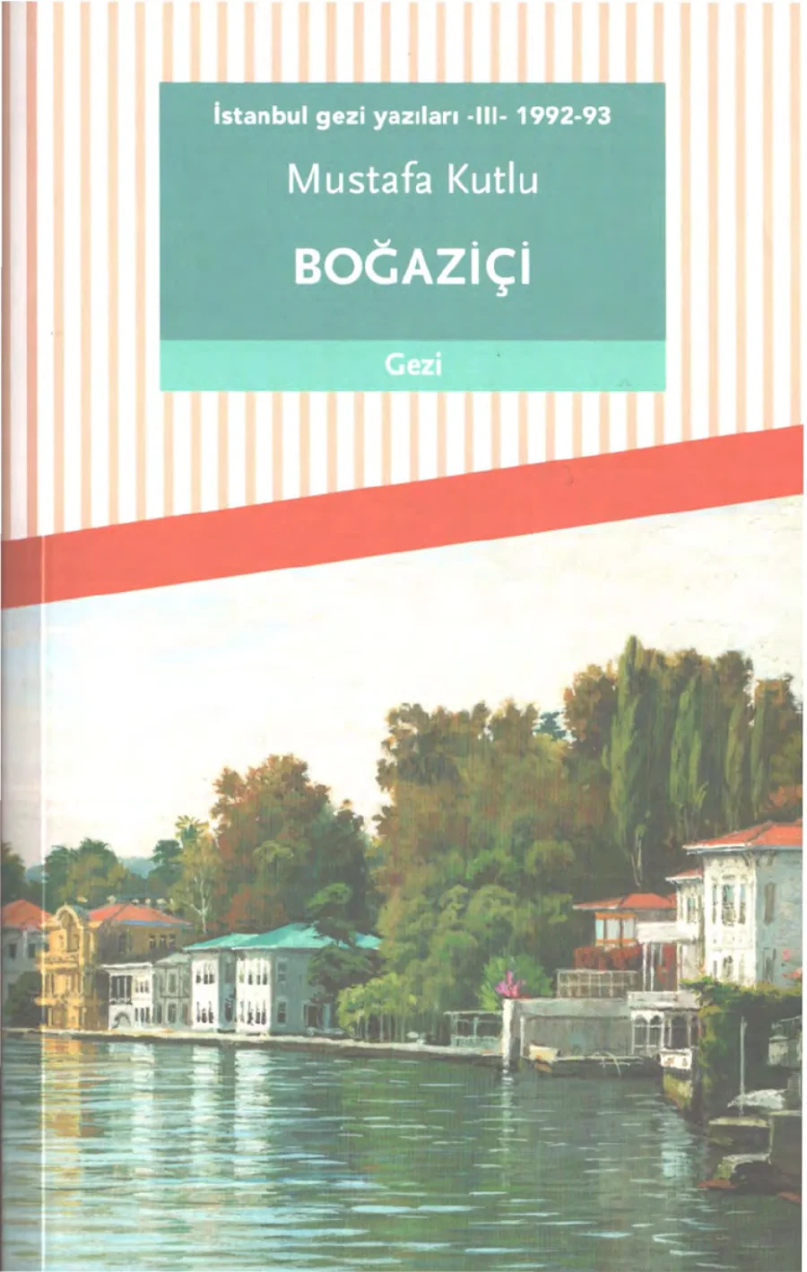 İstanbul Gezi Yazıları 3 1992 Boğaziçi kapak görseli