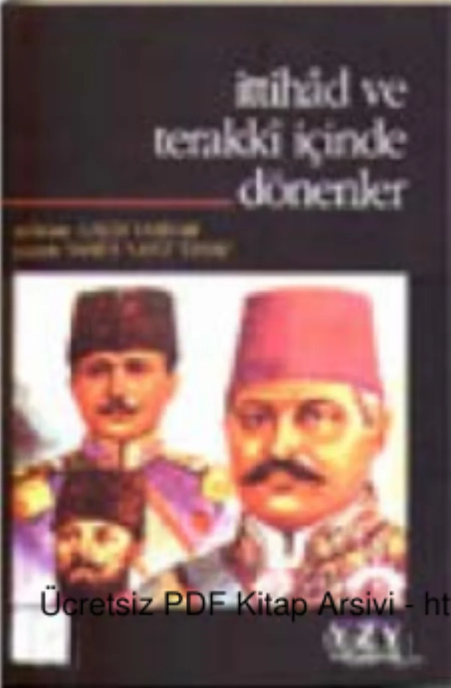 İttihad ve Terakki İçinde Dönenler Yeni kapak görseli