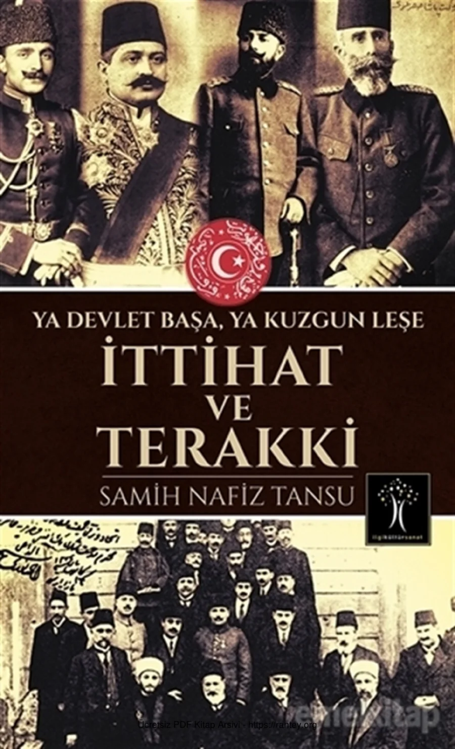 İttihat ve Terakki ya devlet başa ya kuzgun kapak görseli