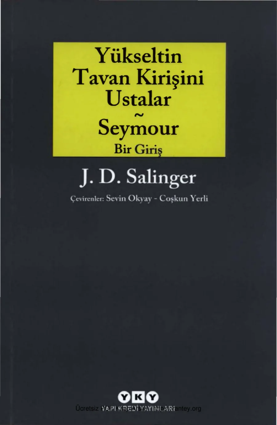 J D Salinger Yükseltin Tavanın Kirişini Ustalar Seymour kapak görseli