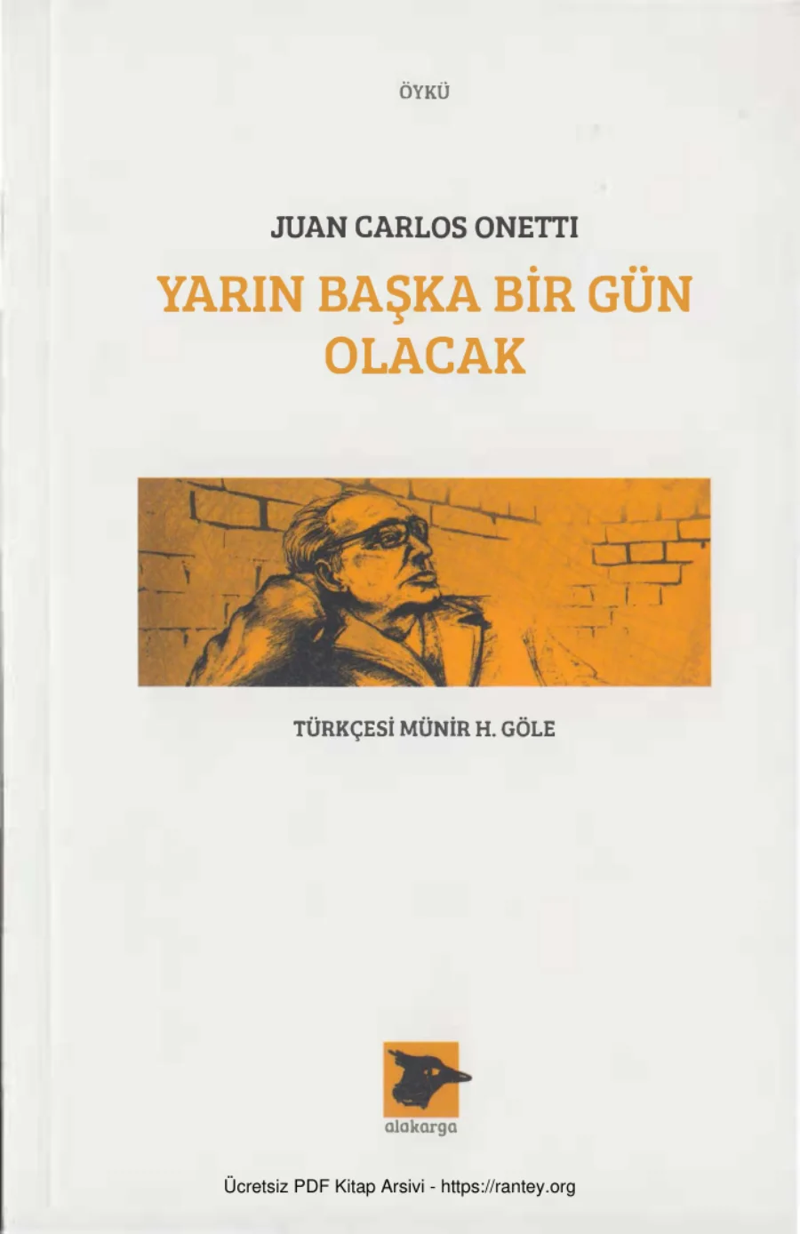 Juan Carlos Onetti Yarın Başka Bir Gün Olacak kapak görseli
