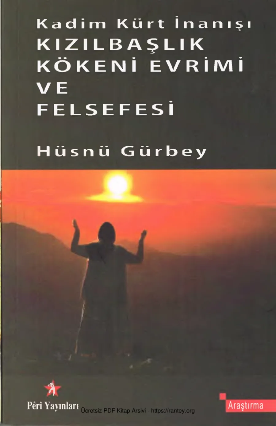 Kadim Kürt İnanışı Kızılbaşlık Kökeni Evrimi ve Felsefesi kapak görseli