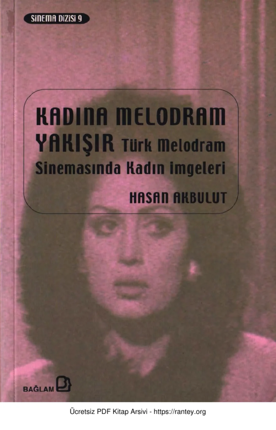 Kadına Melodram Yakışır Türk Melodram Sinemasında Kadın İmgeleri kapak görseli