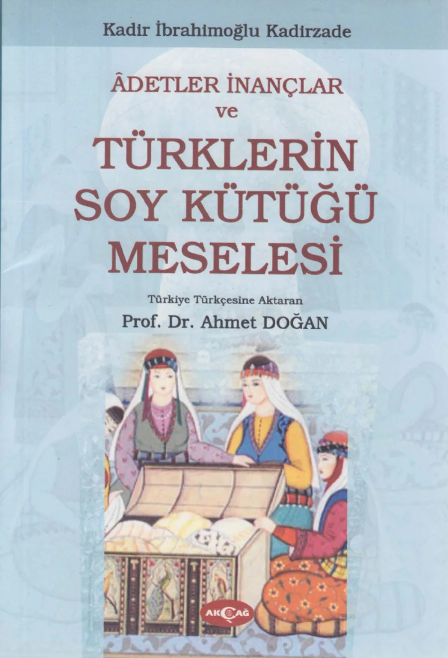Kadirzade detler İnançlar ve Türklerin Soy Kütüğü kapak görseli