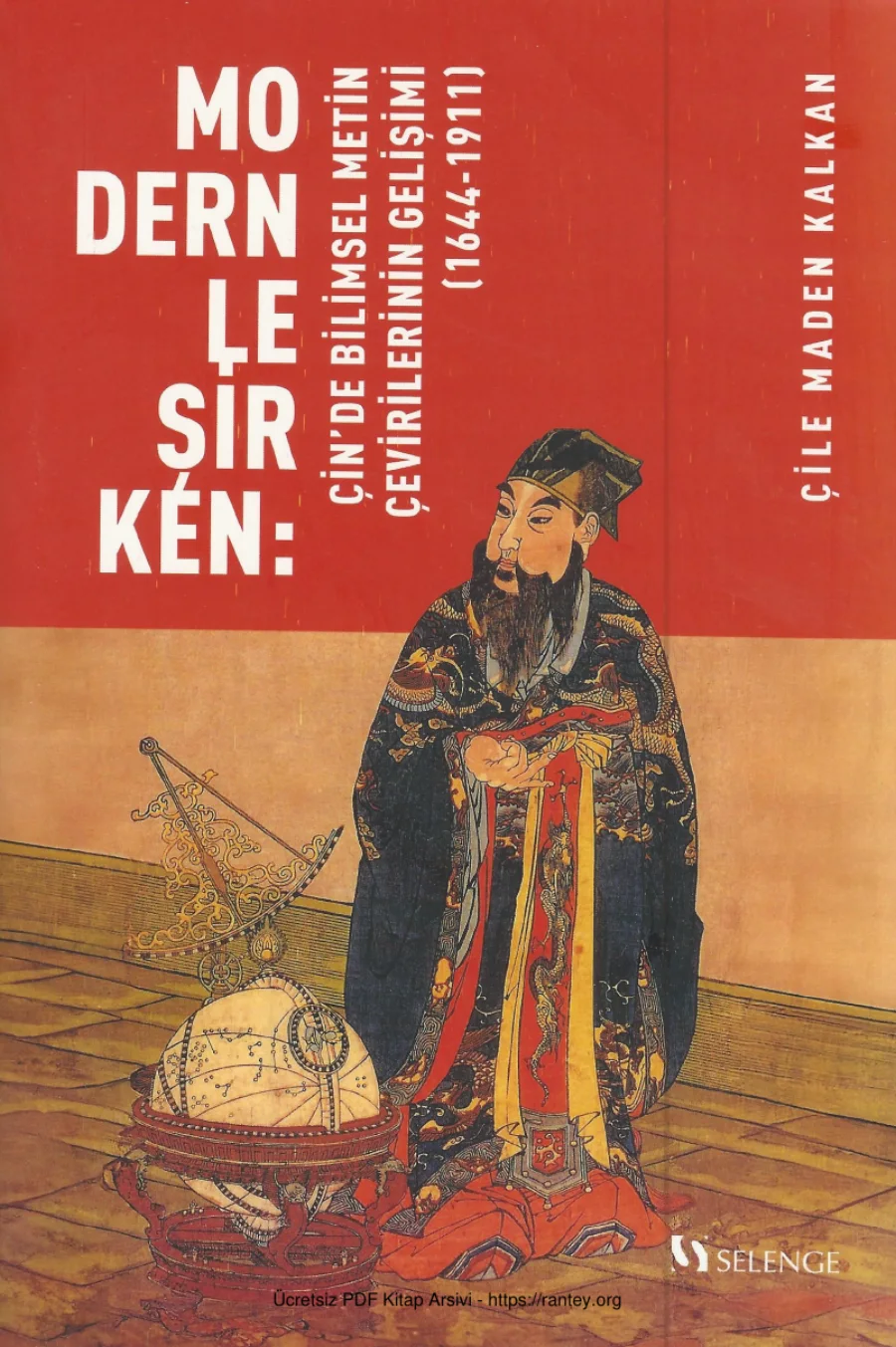 Kalkan Modernleşirken Çinde Bilimsel Metin Çevirilerinin Gelişimi 1644 1911 kapak görseli
