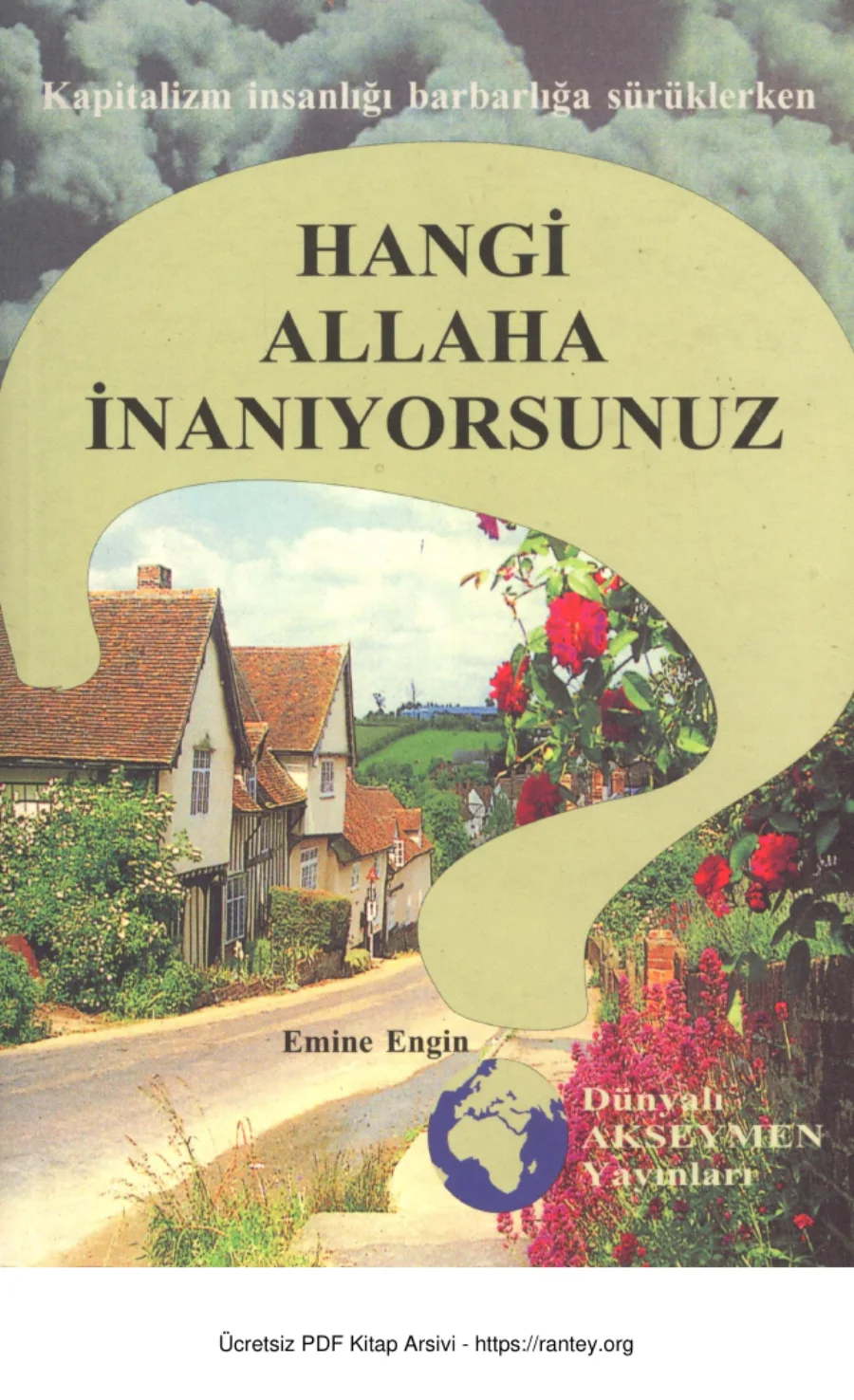 Kapitalizm İnsanlığı Barbarlığa Sürüklerken Hangi Allaha İnanıyorsunuz kapak görseli
