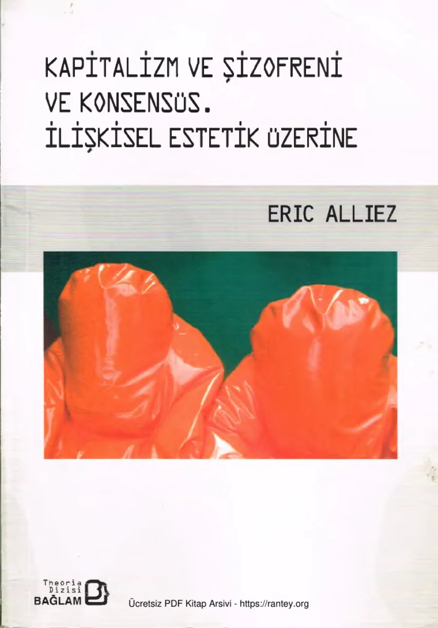 Kapitalizm ve Şizofreni ve Konsensüs İlişkisel Estetik Üzerine kapak görseli