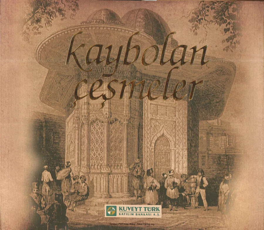 Kaybolan Çeşmeler Kuveyt Türk Bankası Yayınları kapak görseli