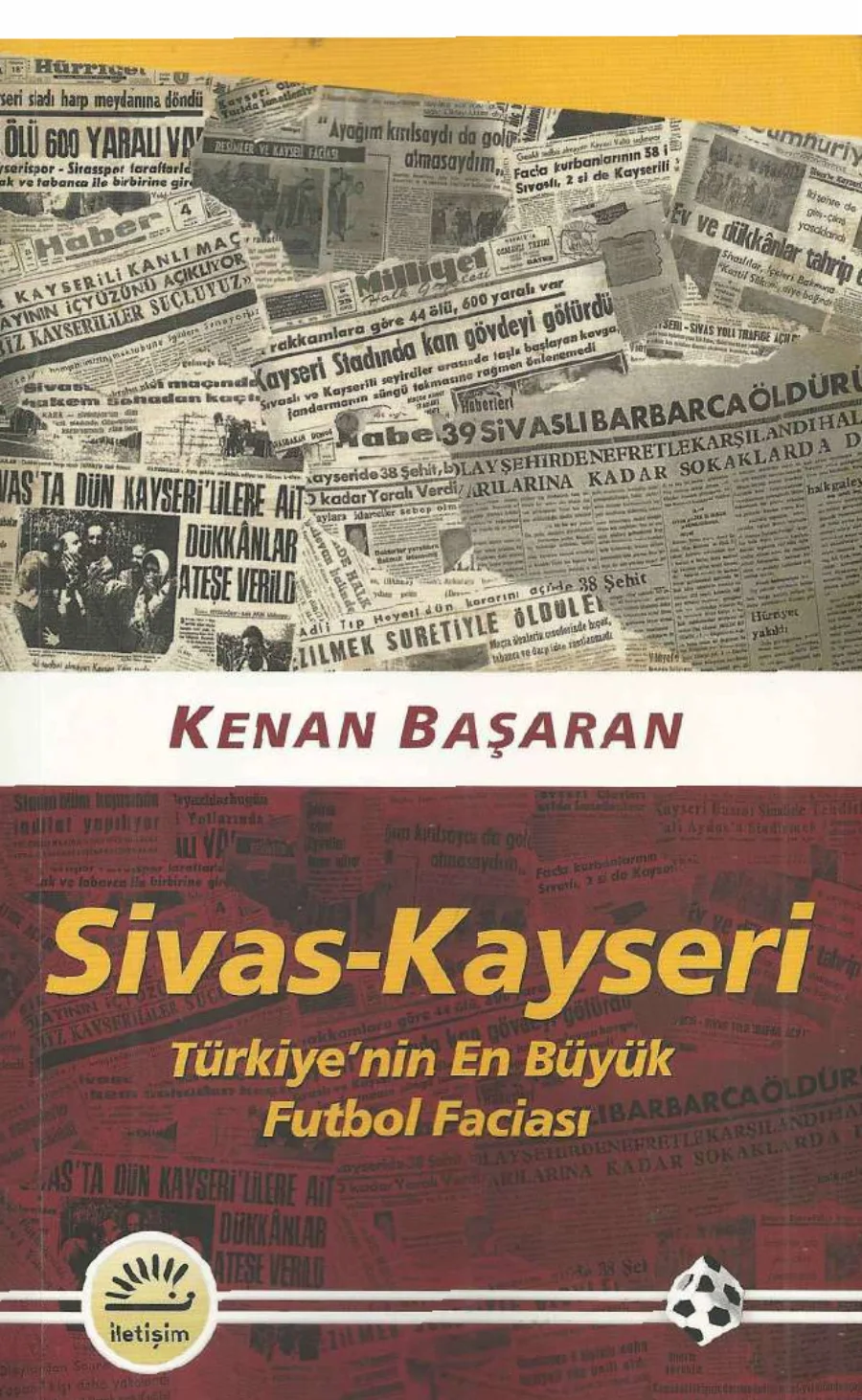 Kayseri Türkiyenin En Büyük Futbol Faciası kapak görseli