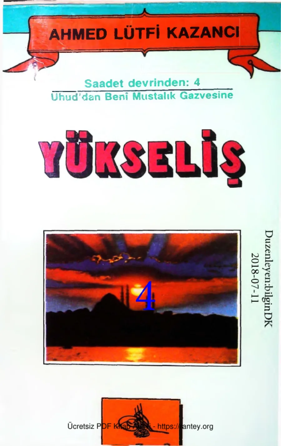 Kazanci Saadet Devrinden04 Uhuddan Beni Mustalik Gazvesine Yukselis kapak görseli