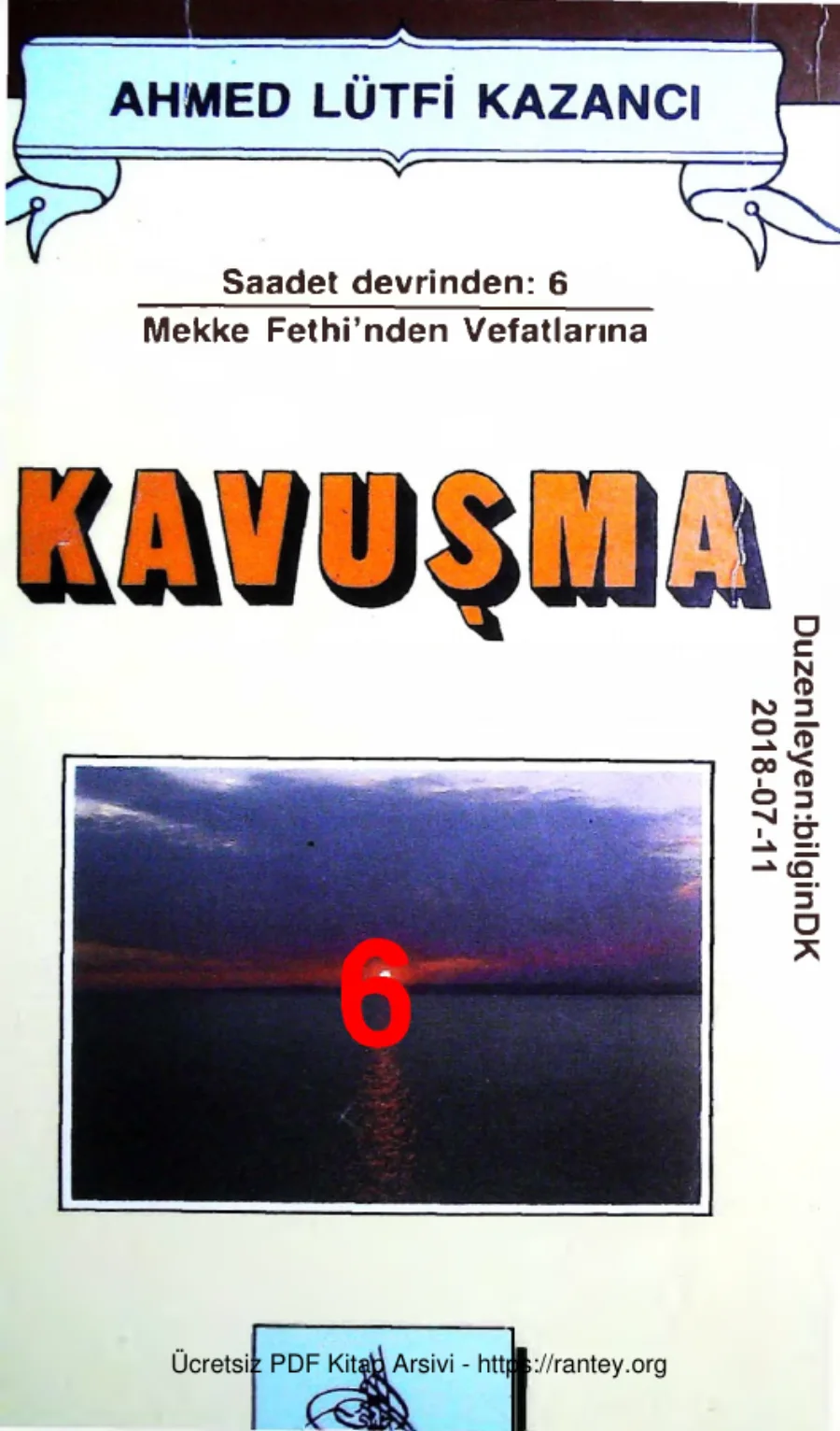 Kazanci Saadet Devrinden06 Mekke Fethinden Vefatlarina Kavusma kapak görseli