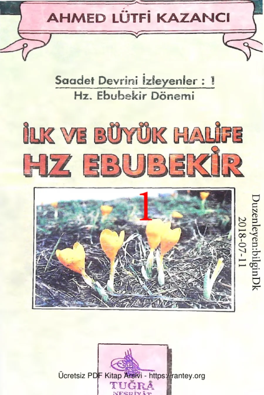 Kazanci Saadet Devrinin Izleyenler01 Ilk Buyuk Halife Hz Ebu Bekir kapak görseli