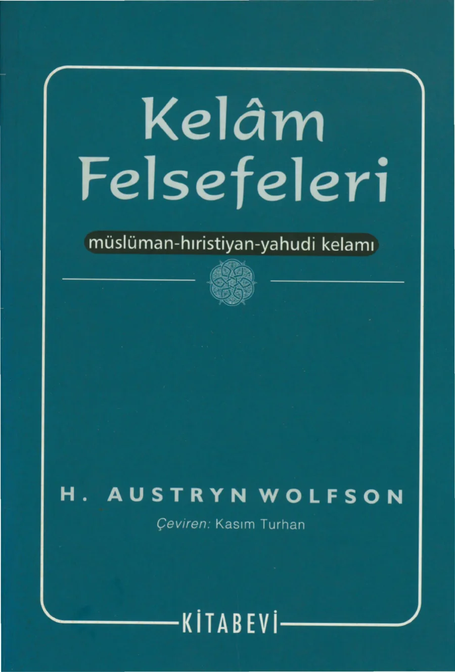 Kelâm Felsefeleri: Müslüman-Hıristiyan-Yahudi Kelâmı kapak görseli