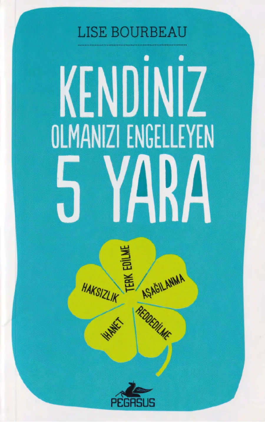 Kendiniz Olmanızı Engelleyen 5 Yara kitap kapağı