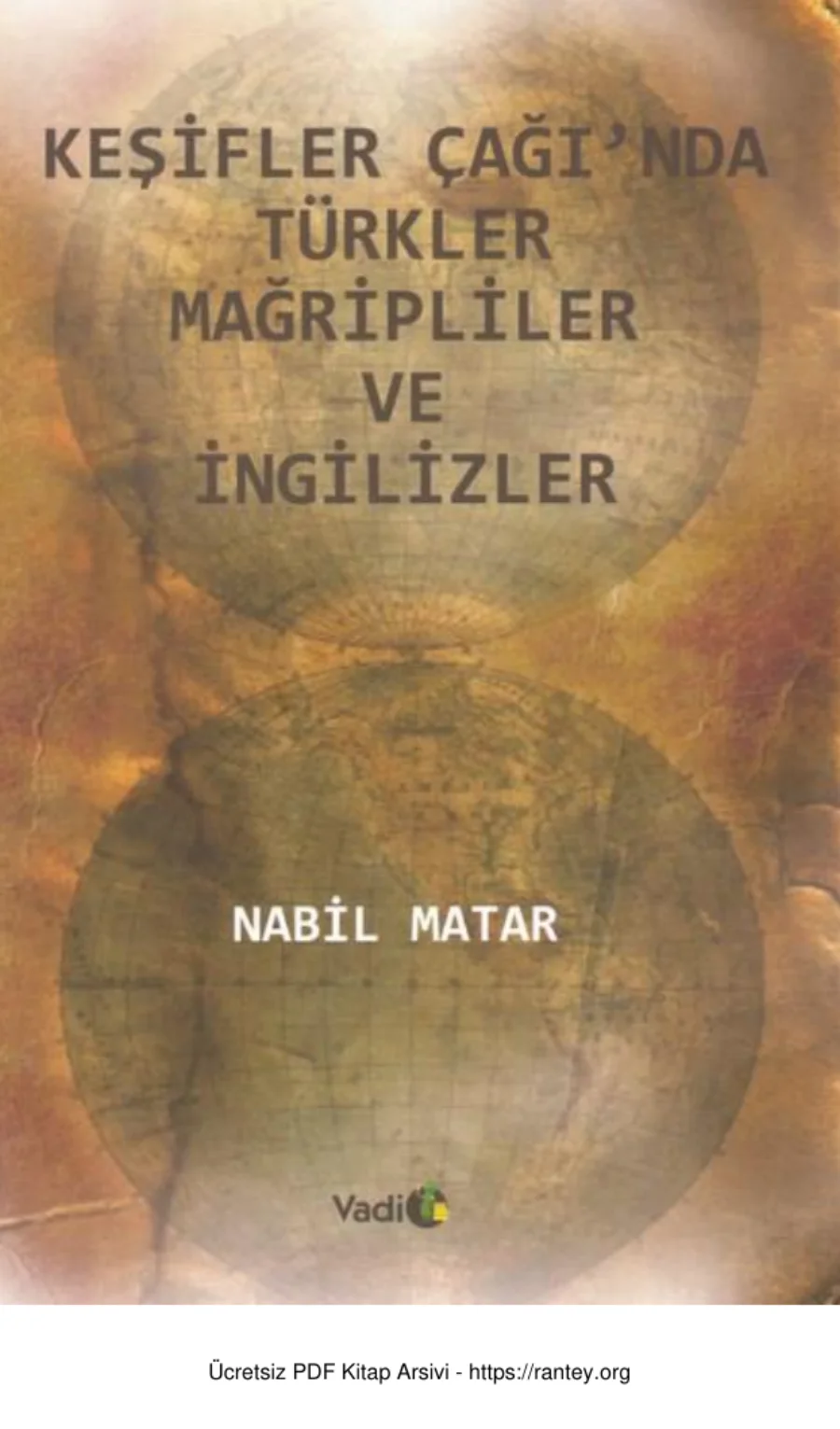 Keşifler Çağında Türkler Mağripliler ve İngilizler kapak görseli