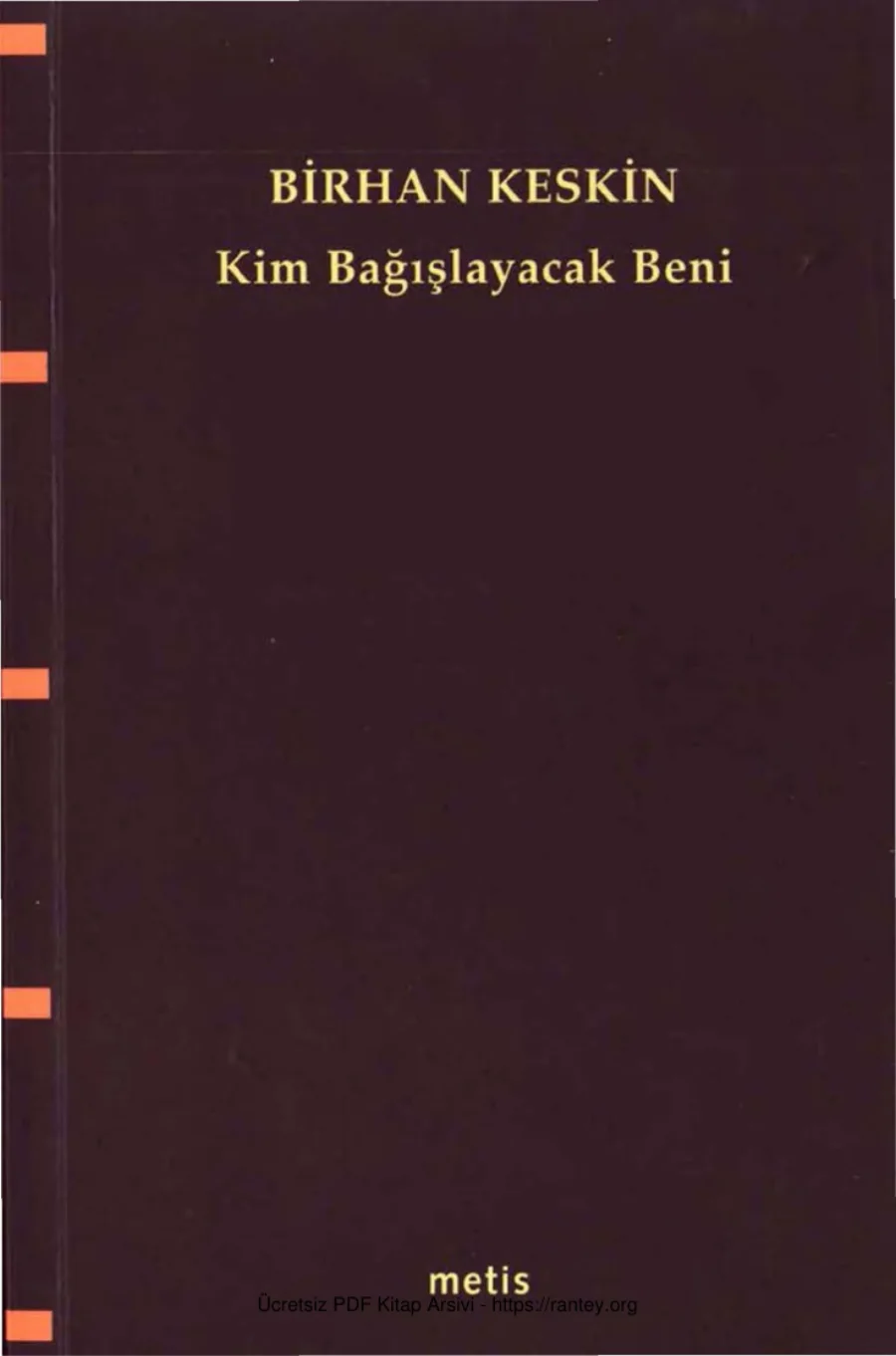 Kim Bağışlayacak Beni kapak görseli