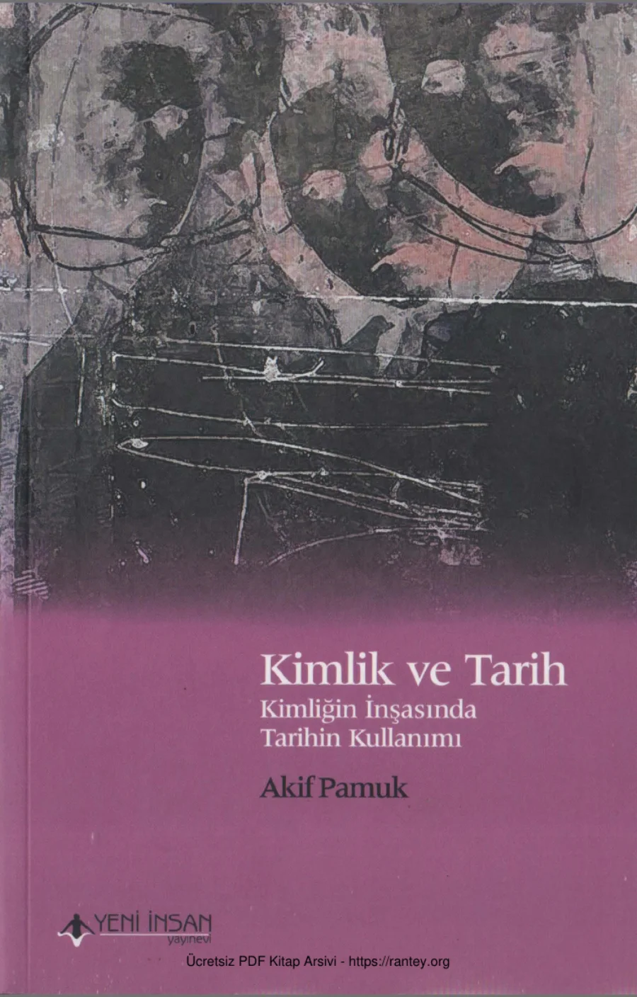 Kimlik ve Tarih Kimliğin İnşasında Tarihin Kullanımı kapak görseli