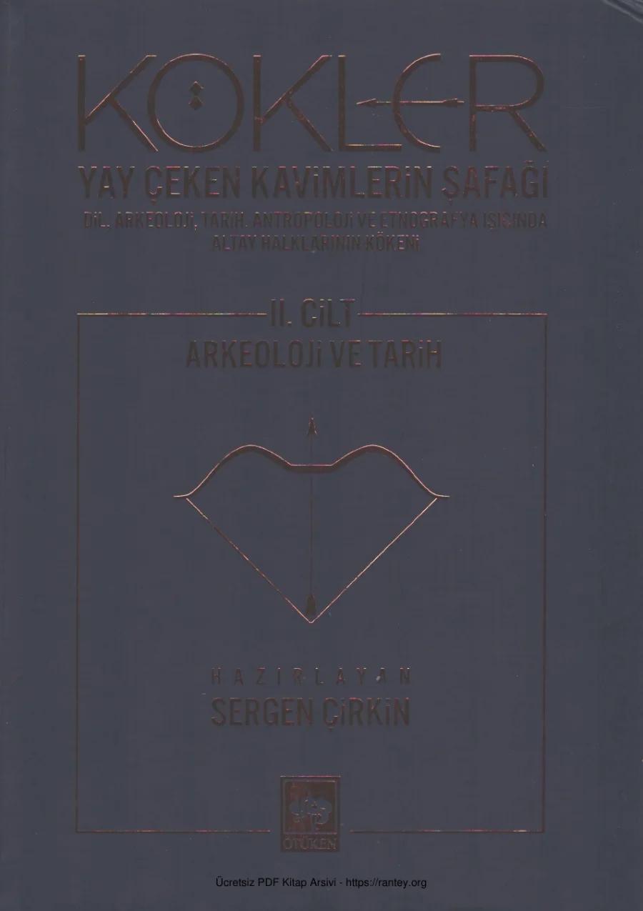 Kökler 2 Yay Çeken Kavimlerin Şafağı Dil ve Edebiyat Ötüken Yayınları kapak görseli