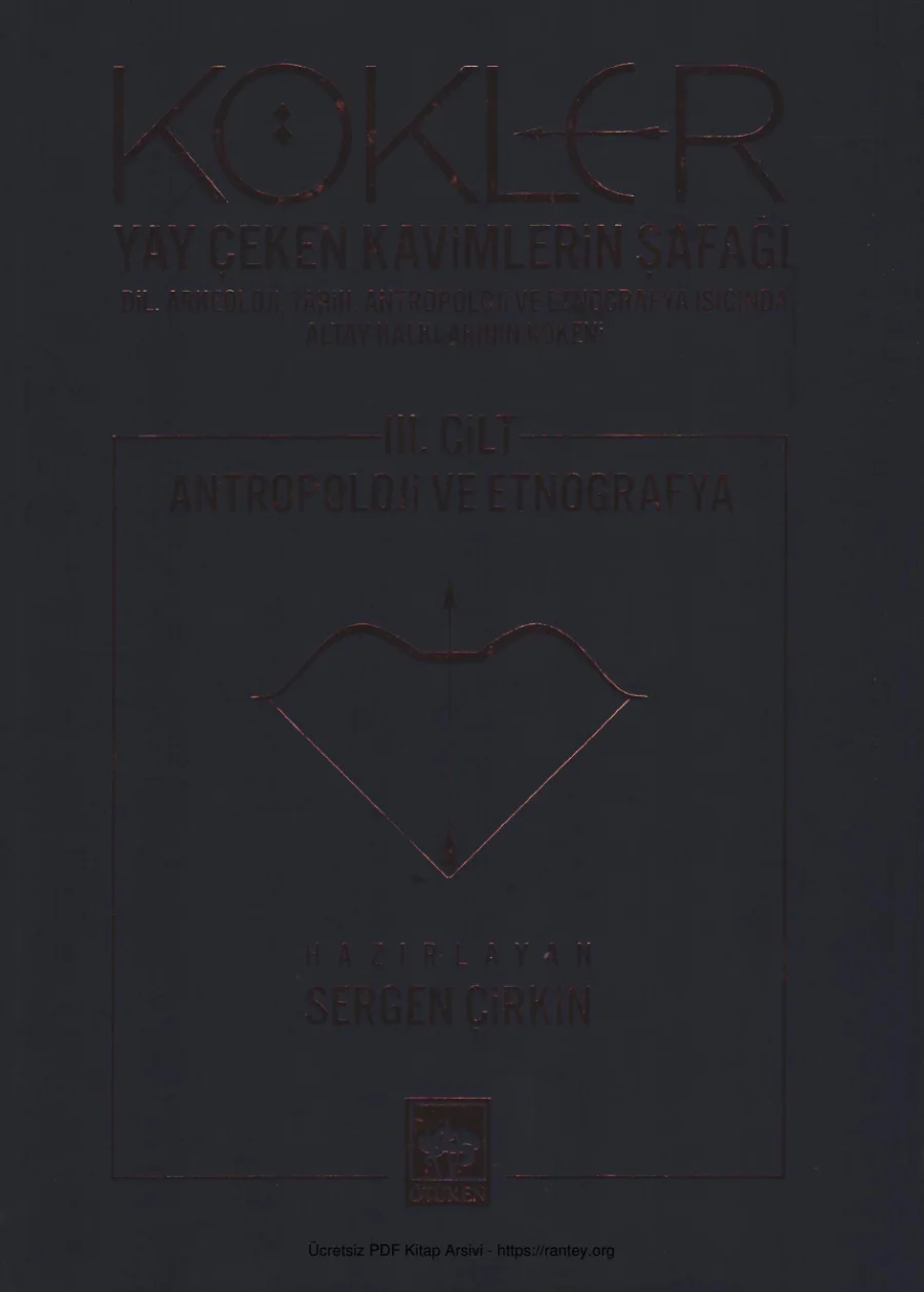 Kökler 3 Yay Çeken Kavimlerin Şafağı Dil ve Edebiyat Ötüken Yayınları kapak görseli