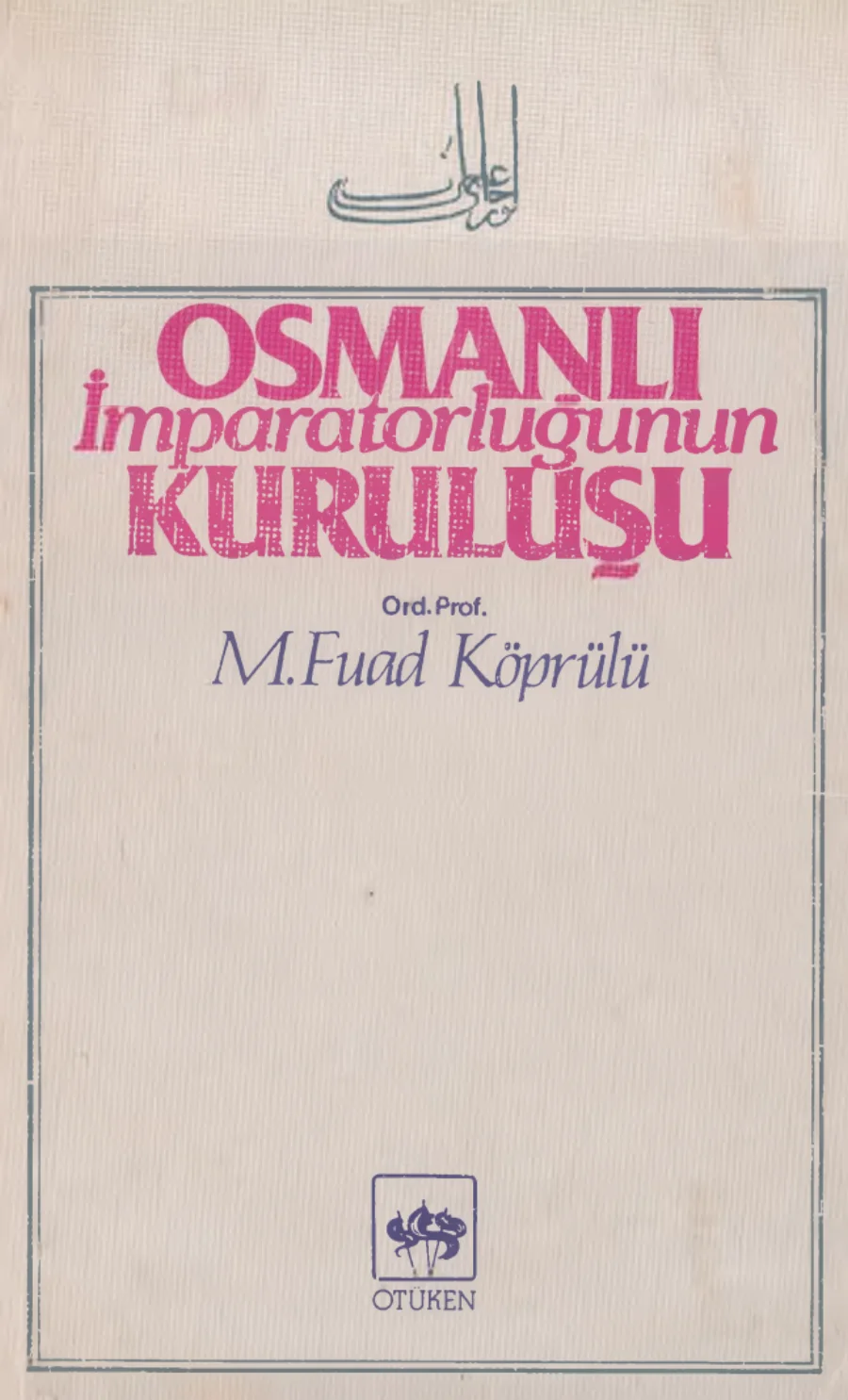 Köprülü Osmanlı İmparatorluğunun Kuruluşu kitap kapağı