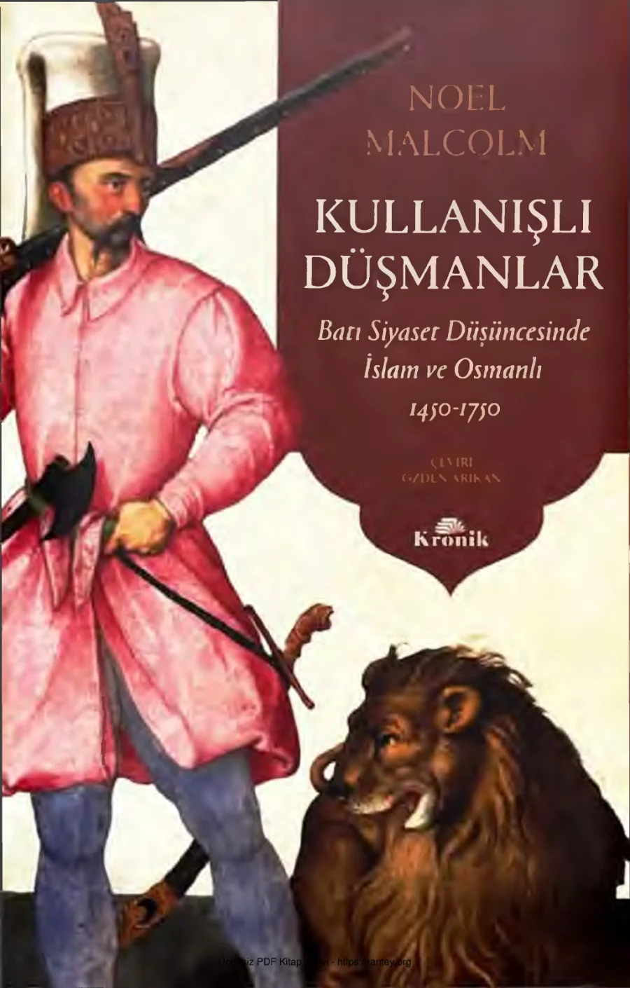 Kullanışlı Düşmanlar Batı Siyaset Düşüncesinde İslam Noel Malcolm kapak görseli