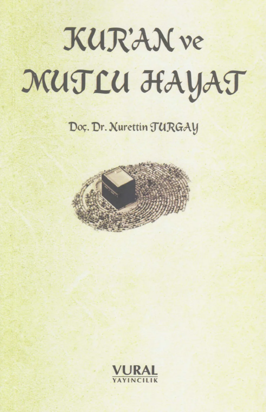 Kur'an ve Mutlu Hayat kapak görseli